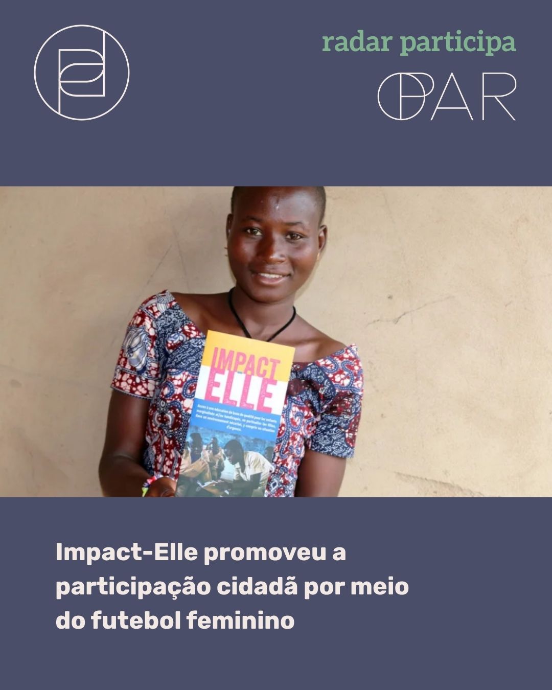 Impact-Elle promoveu a participação cidadã por meio do futebol feminino